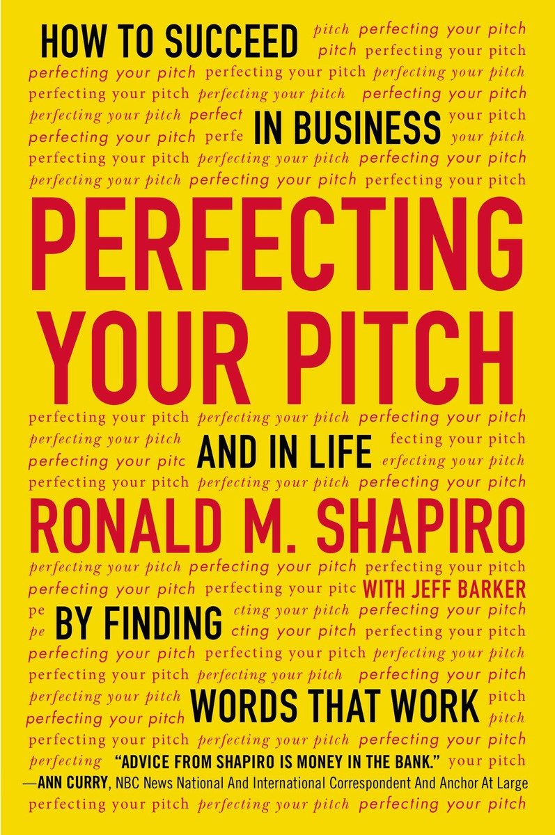 9780142181225 Perfecting Your Pitch: How to Succeed in Business and in Life by Finding Words That Work
