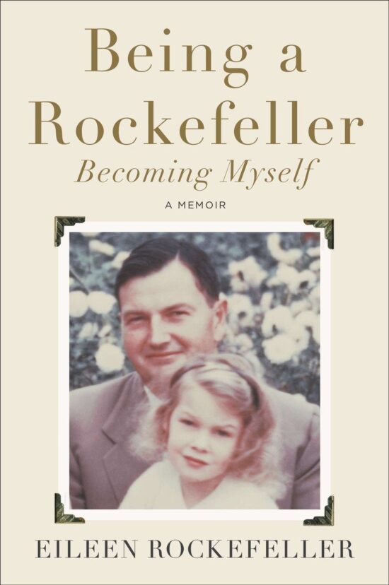 A Memoir: Being a Rockefeller, Becoming Myself