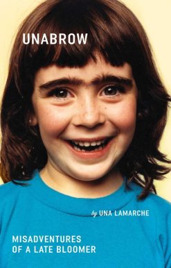 Unabrow: Misadventures of a Late Bloomer