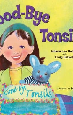 Good-bye Tonsils!:
