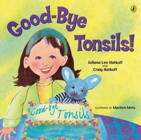 Good-bye Tonsils!: