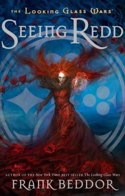 Seeing Redd: The Looking Glass Wars, Book Two