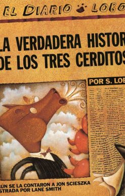 The True Story of the 3 Little Pigs / La Verdadera Historiade los TresCerditos: