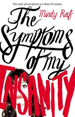 The Symptoms of My Insanity