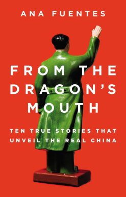 10 True Stories that Unveil the Real China: From the Dragon's Mouth