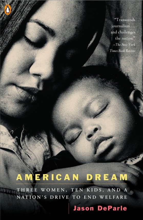 Three Women, Ten Kids, and a Nation's Drive to End Welfare: American Dream