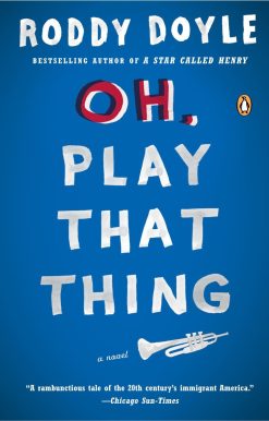 Oh, Play That Thing: A Novel