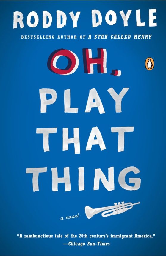 Oh, Play That Thing: A Novel