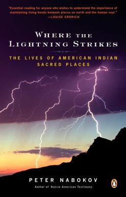 The Lives of American Indian Sacred Places: Where the Lightning Strikes