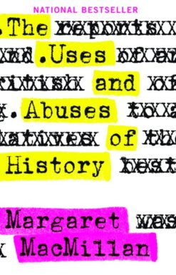 The Uses and Abuses of History