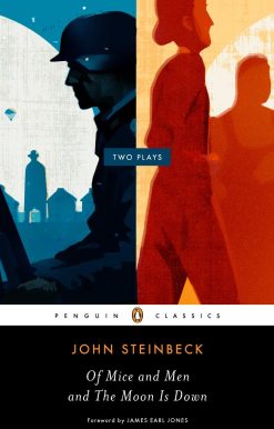 Of Mice and Men and The Moon Is Down: Two Plays