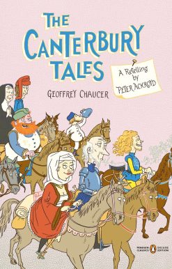 The Canterbury Tales: A Retelling by Peter Ackroyd (Penguin Classics Deluxe Edition)