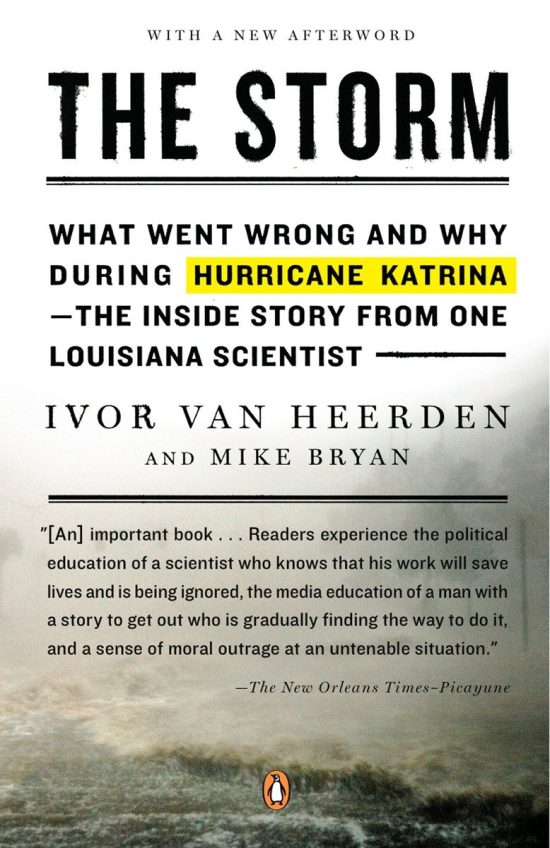 What Went Wrong and Why During Hurricane Katrina--the Inside Story from One Loui siana Scientist: The Storm