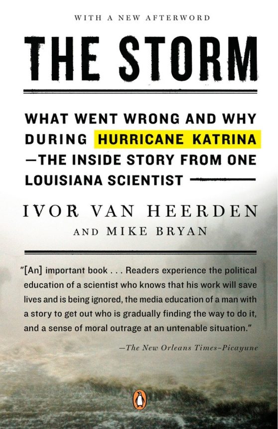 What Went Wrong and Why During Hurricane Katrina--the Inside Story from One Loui siana Scientist: The Storm