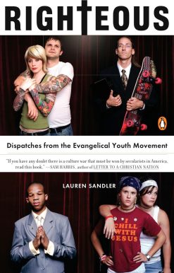 Dispatches from the Evangelical Youth Movement: Righteous