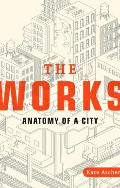 The Works: Anatomy of a City