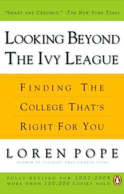Looking Beyond the Ivy League: Finding the College That's Right for You