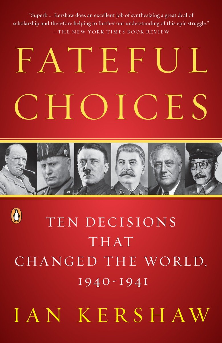 9780143113720 Fateful Choices: Ten Decisions That Changed the World, 1940-1941