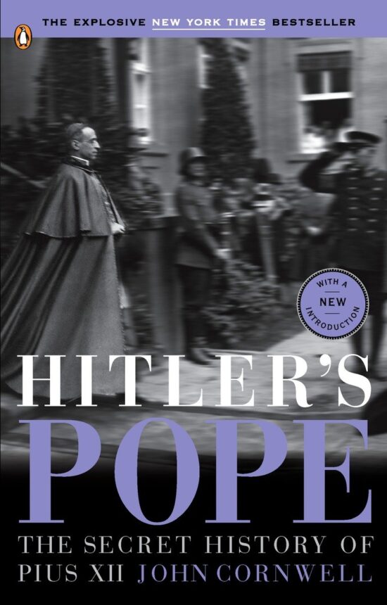 The Secret History of Pius XII: Hitler's Pope