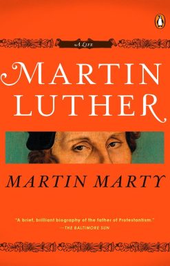 Martin Luther: A Life