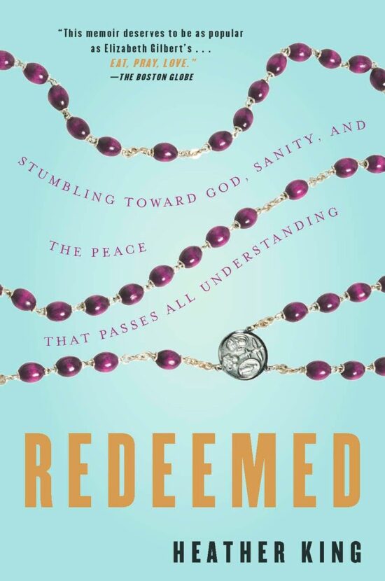 Stumbling Toward God, Sanity, and the Peace That Passes All Understanding: Redeemed