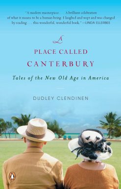 A Place Called Canterbury: Tales of the New Old Age in America