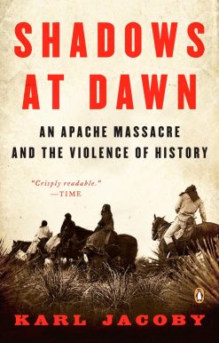 An Apache Massacre and the Violence of History: Shadows at Dawn