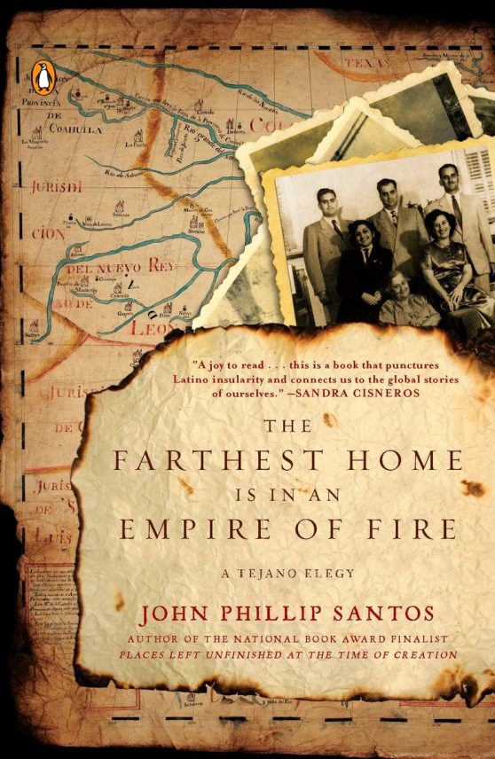A Tejano Elegy: The Farthest Home Is in an Empire of Fire