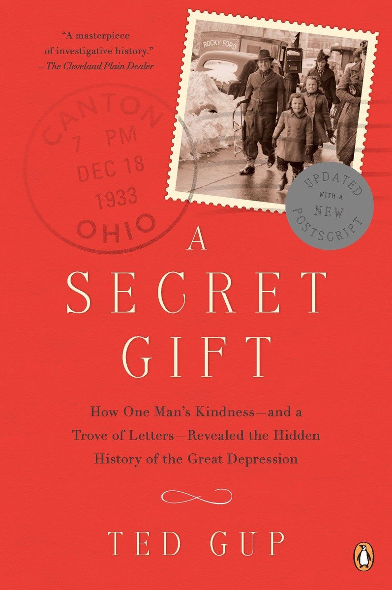 9780143120001 How One Man's Kindness--and a Trove of Letters--Revealed the Hidden History of t he Great Depression: A Secret Gift