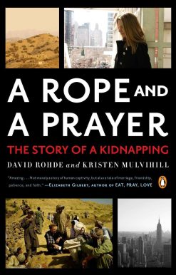 A Rope and a Prayer: The Story of a Kidnapping