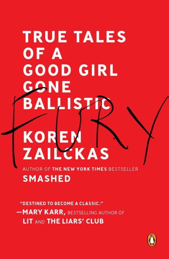 True Tales of a Good Girl Gone Ballistic: Fury