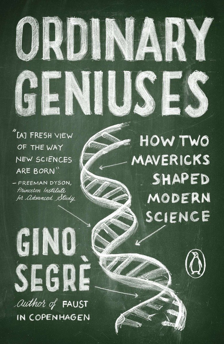9780143121305 How Two Mavericks Shaped Modern Science: Ordinary Geniuses