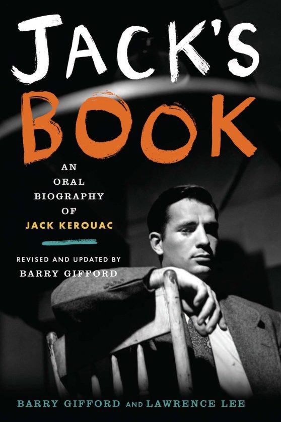 An Oral Biography of Jack Kerouac: Jack's Book