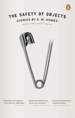 The Safety of Objects: Stories