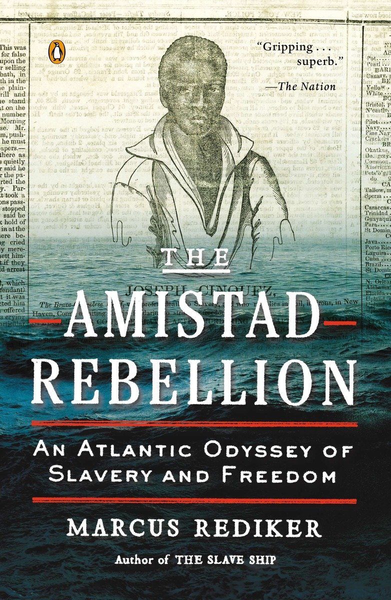 9780143123989 An Atlantic Odyssey of Slavery and Freedom: The Amistad Rebellion