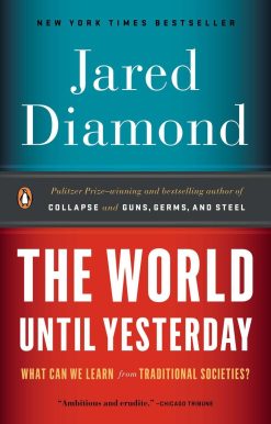 What Can We Learn from Traditional Societies?: The World Until Yesterday