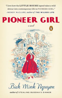 A Novel: Pioneer Girl