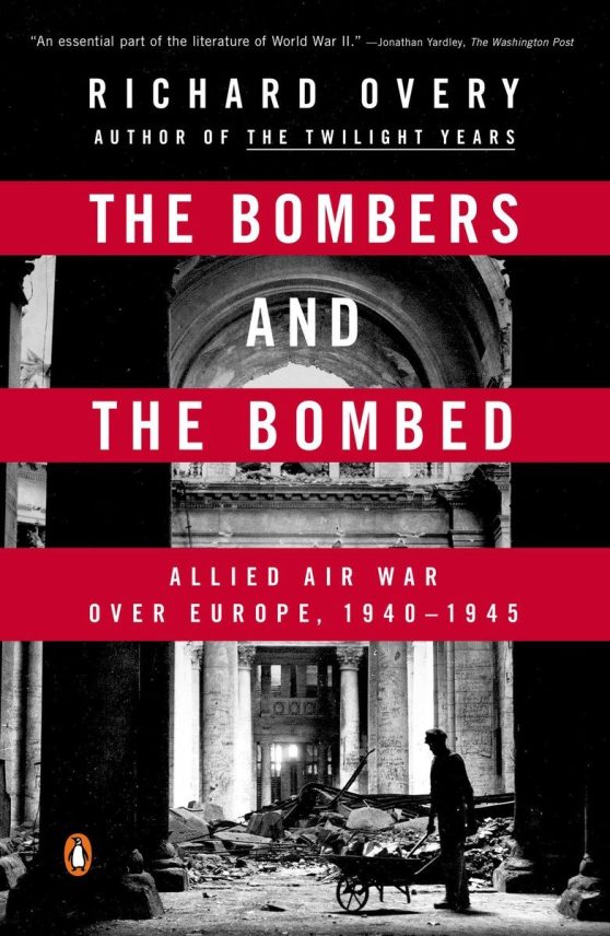 Allied Air War Over Europe, 1940-1945: The Bombers and the Bombed