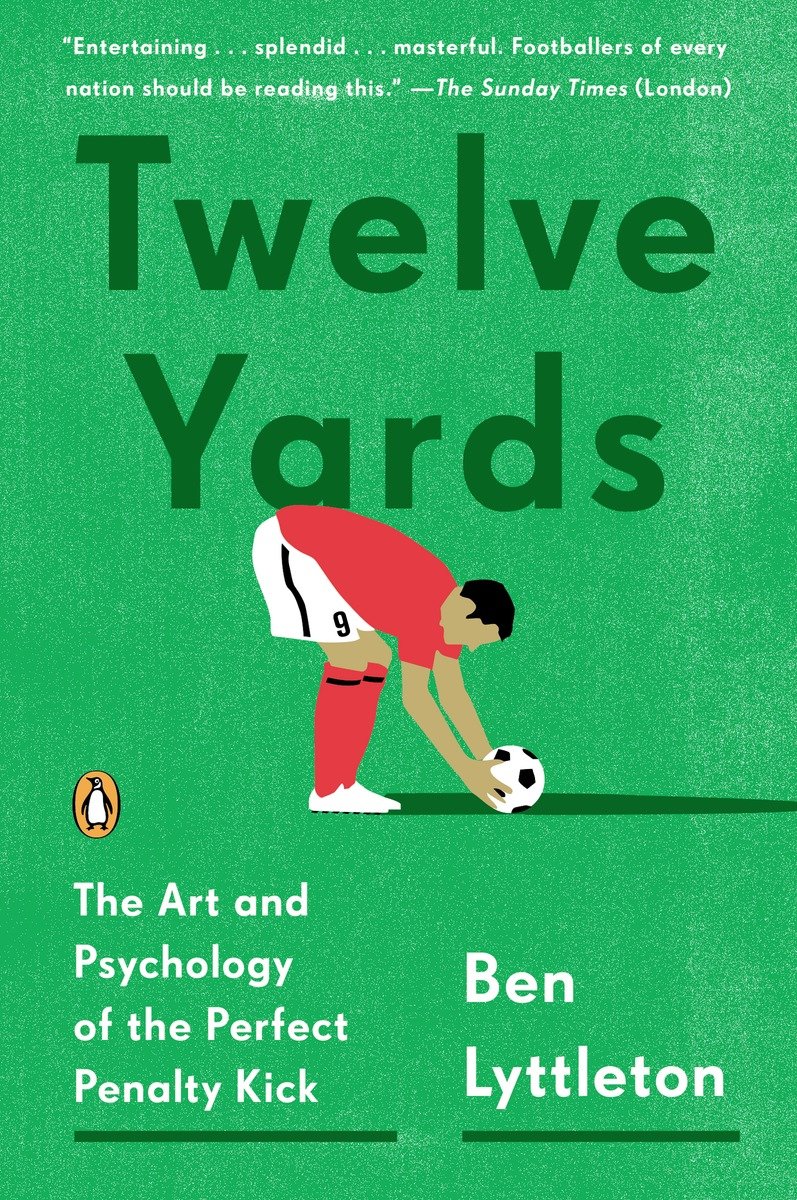 9780143127307 Twelve Yards: The Art and Psychology of the Perfect Penalty Kick