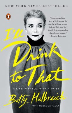 I'll Drink to That: A Life in Style, with a Twist