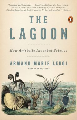 The Lagoon: How Aristotle Invented Science