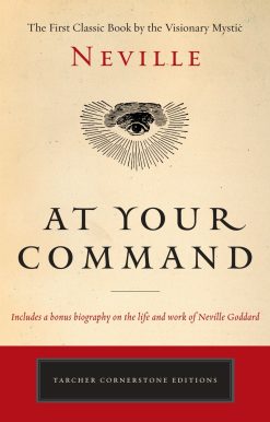 The First Classic Work by the Visionary Mystic: At Your Command