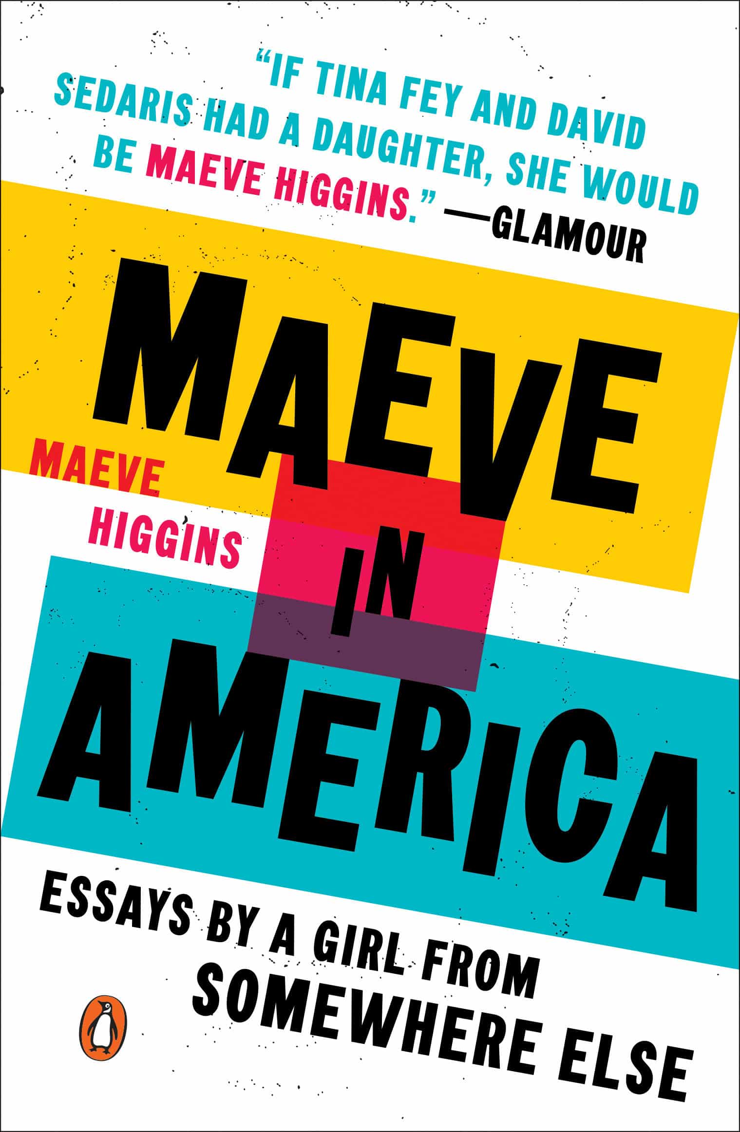 9780143130161 Maeve in America: Essays by a Girl from Somewhere Else