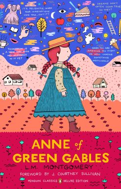 Anne of Green Gables: (Penguin Classics Deluxe Edition)