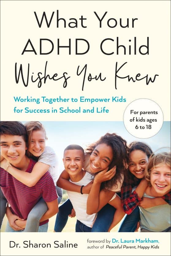 Working Together to Empower Kids for Success in School and Life: What Your ADHD Child Wishes You Knew