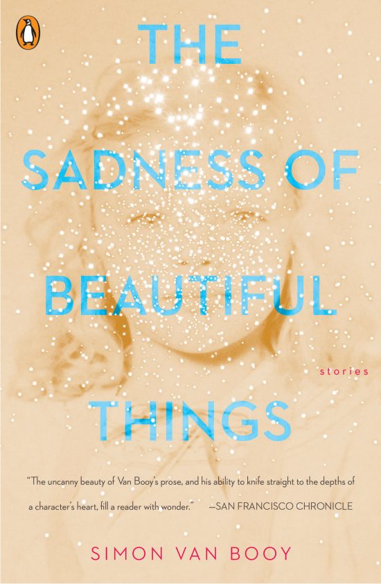 The Sadness of Beautiful Things: Stories