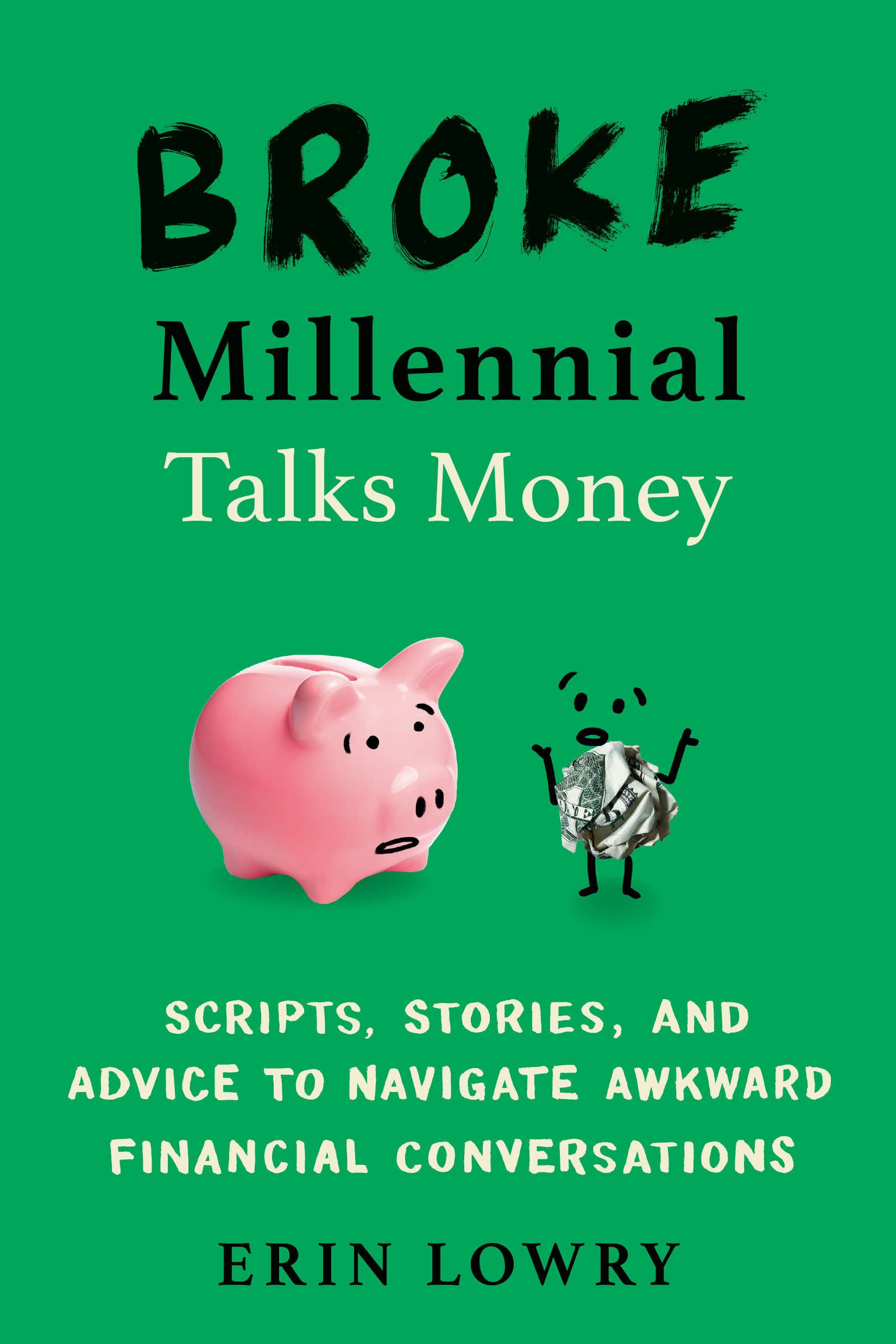 9780143133650 Broke Millennial Talks Money: Scripts, Stories, and Advice to Navigate Awkward Financial Conversations