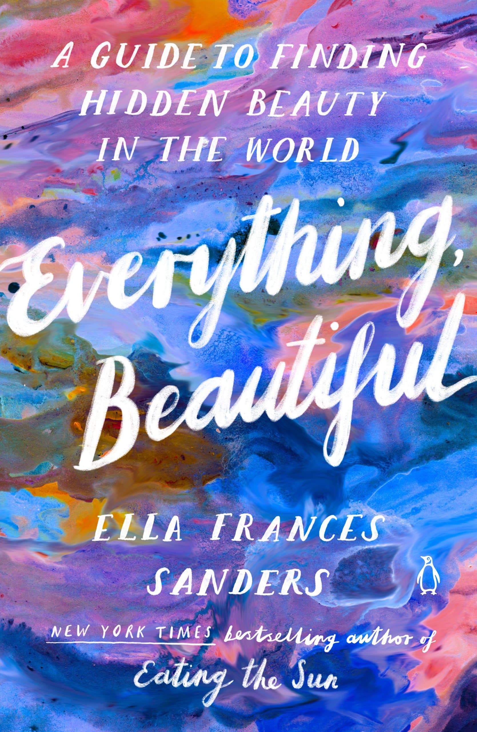 9780143137061 A Guide to Finding Hidden Beauty in the World: Everything, Beautiful