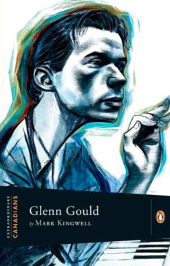 Extraordinary Canadians Glenn Gould