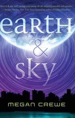 Earth & Sky: The Sky Trilogy Book 1